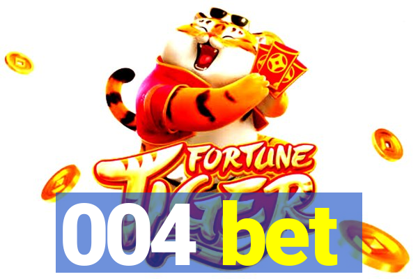 004 bet